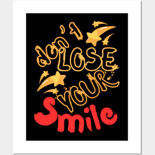 Don't Lose Your Smile Posters and Art